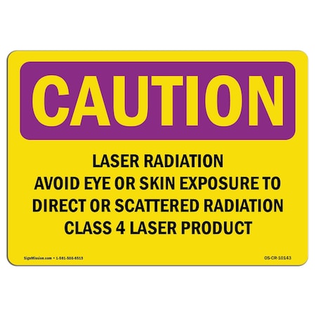 OSHA CAUTION RADIATION Sign, Laser Radiation Avoid Eye Or Skin Exposure, 18in X 12in Rigid Plastic